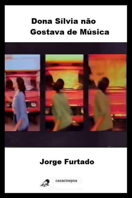 Dona Silvia não gostava de música